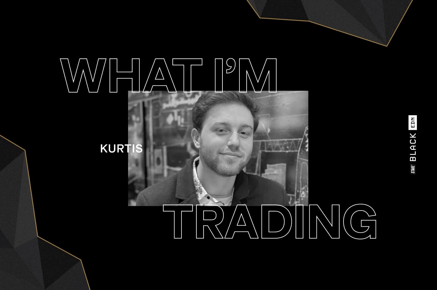 What_Im_Trading_Blog_Photo_1440x956px_Kurtis.jpg